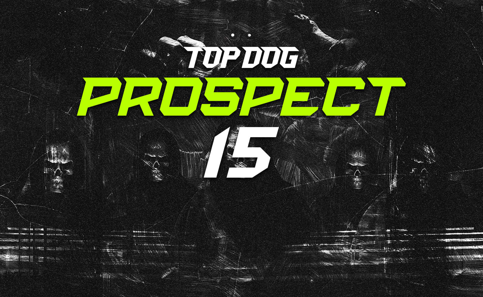 Top Dog Prospect 15