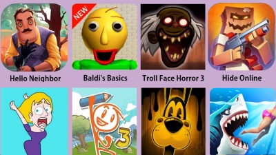 Hello Neighbor,Save The Girl,Baldi,Hide Online,Troll Quest Horror 3,Hungry Shark,Boris