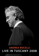 Постер к фильму Andrea Bocelli - Live in Tuscany 2008