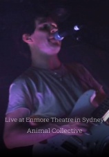Постер к фильму Animal Collective. Live at Enmore Theatre in Sydney 2009