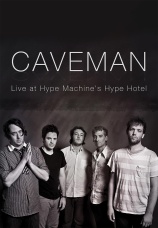 Постер к фильму Caveman.Live at Hype Machine's Hype Hotel 2013