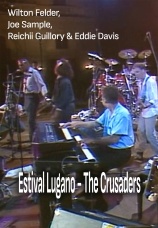 Постер к фильму Wilton Felder, Joe Sample, Reichii Guillory & Eddie Davis.Estival Lugano - The Crusaders 1987