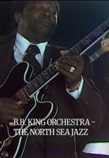 Постер к фильму B.B.King. B.B. King Orchestra - The North Sea Jazz 2018